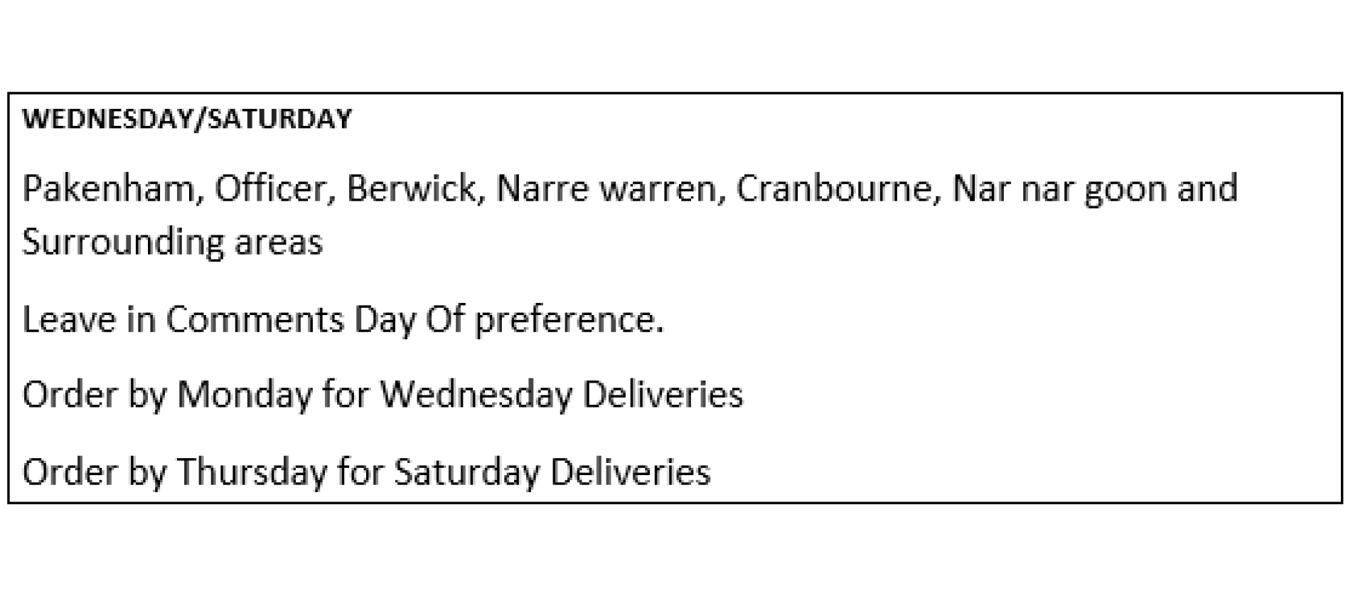 Wednesday & Saturday deliveries 
